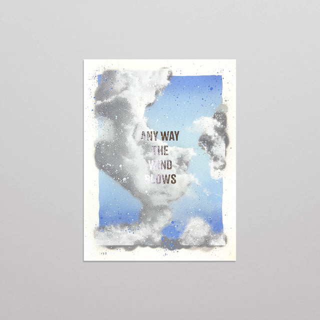 Wish You Were Here - Any way the wind blows (Hand Finished Print)